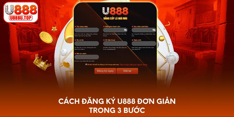 Cách đăng ký U888 đơn giản trong 3 bước