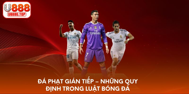 da-phat-gian-tiep-nhung-quy-dinh-trong-luat-bong-da