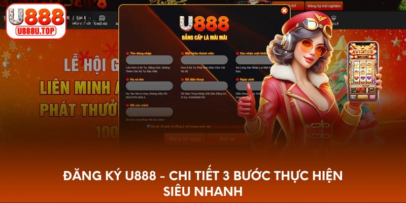 Đăng Ký U888 - Chi Tiết 3 Bước Thực Hiện Siêu Nhanh