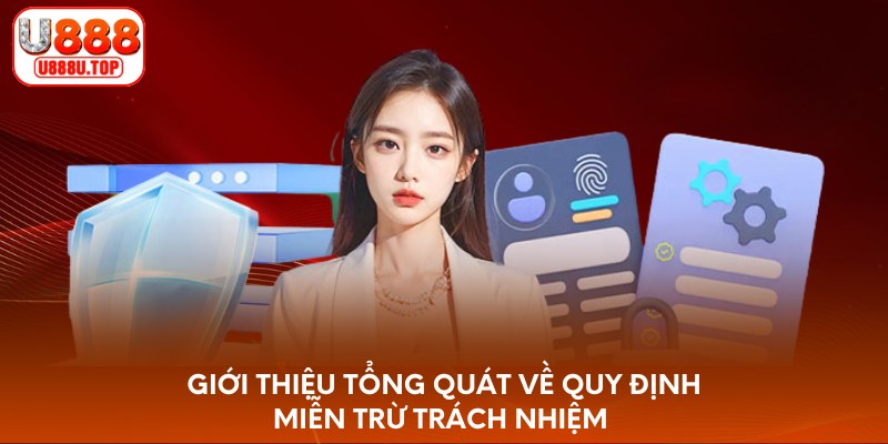 Giới thiệu tổng quát về quy định miễn trừ trách nhiệm 