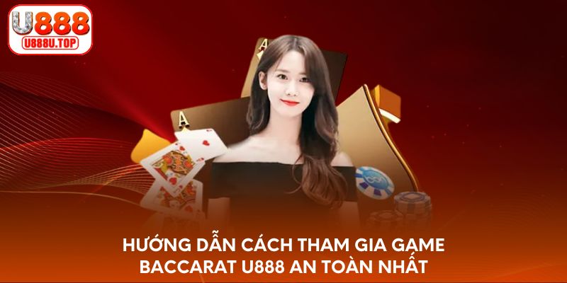 Baccarat U888 - Tựa game đổi thưởng hấp dẫn nhất 2025