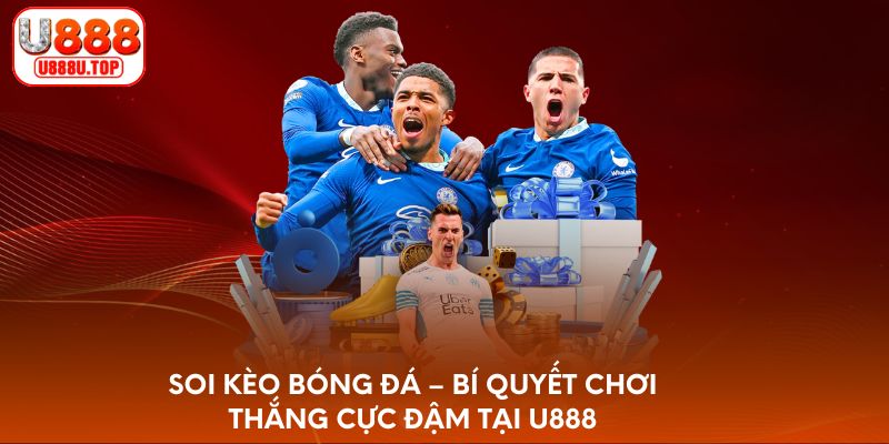 soi-keo-bong-da-bi-quyet-choi-thang-cuc-dam-tai-u888